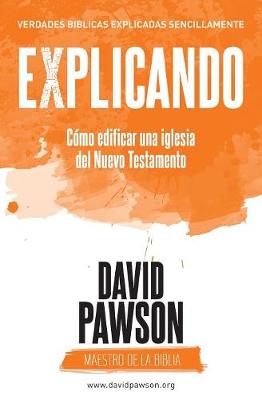 Book cover for EXPLICANDO Como edificar una iglesia del Nuevo Testamento