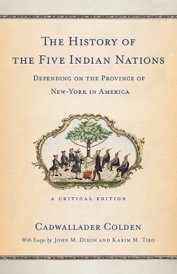 Book cover for The History of the Five Indian Nations Depending on the Province of New-York in America