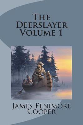 Book cover for The Deerslayer Volume 1