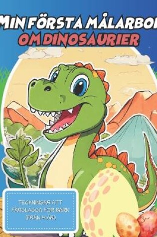 Cover of Min f�rsta m�larbok om dinosaurier