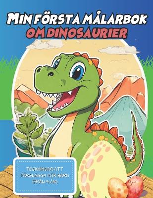 Book cover for Min f�rsta m�larbok om dinosaurier