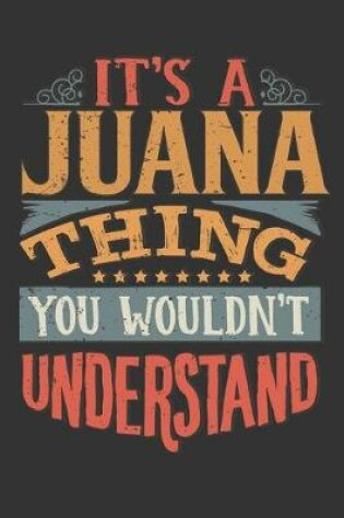 Cover of Its A Juana Thing You Wouldnt Understand