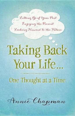 Book cover for Taking Back Your Life...One Thought at a Time