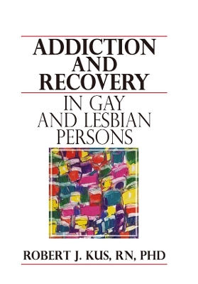Book cover for Addiction and Recovery in Gay and Lesbian Persons