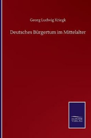 Cover of Deutsches Bürgertum im Mittelalter