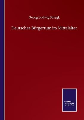 Book cover for Deutsches Bürgertum im Mittelalter