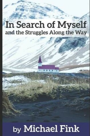 Cover of In Search of Myself and the Struggles Along the Way