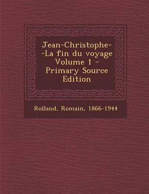 Book cover for Jean-Christophe--La fin du voyage Volume 1