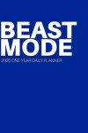 Book cover for BEAST MODE - 2020 One Year Daily Planner