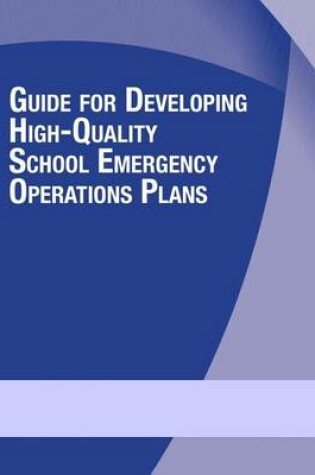 Cover of Guide for Developing High-Quality School Emergency Operations Plans