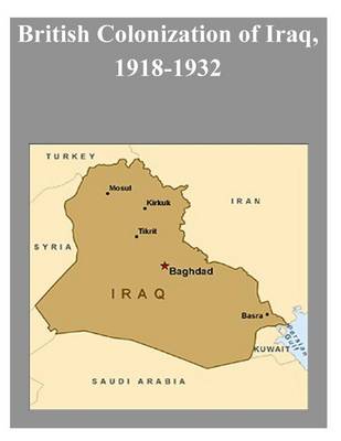 Book cover for British Colonization of Iraq, 1918-1932