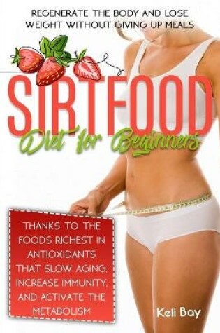 Cover of Sirtfood Diet For Beginners