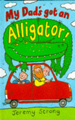 Book cover for My Dad's Got an Alligator