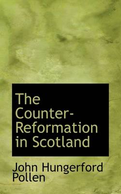 Book cover for The Counter-Reformation in Scotland