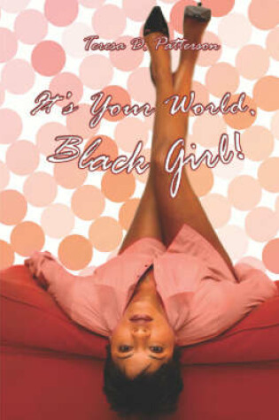 Cover of It's Your World, Black Girl!