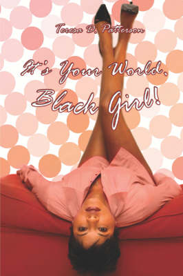 Book cover for It's Your World, Black Girl!