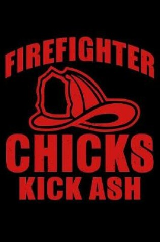 Cover of Firefighter Chicks Kick Ash