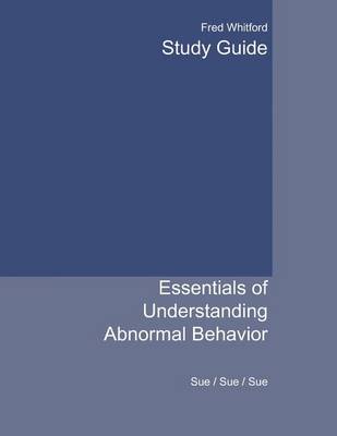 Book cover for Study Guide for Sue/Sue/Sue's Essentials of Understanding Abnormal Behavior