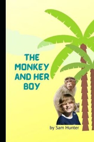 Cover of The Monkey and Her Boy