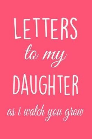 Cover of Letters to my Daughter