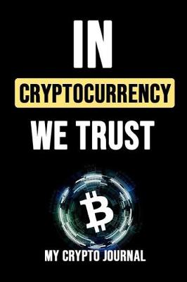 Book cover for In CryptoCurrency We Trust