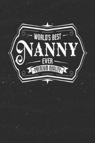 Cover of World's Best Nanny Ever Premium Quality