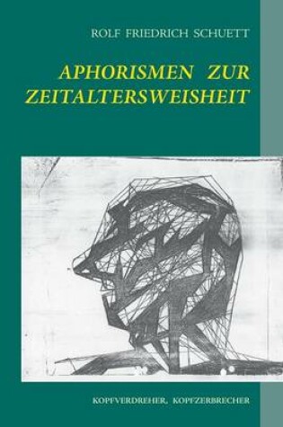 Cover of Aphorismen zur Zeitaltersweisheit