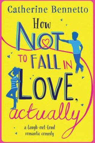 Cover of How Not to Fall in Love, Actually