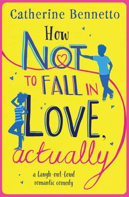 Book cover for How Not to Fall in Love, Actually