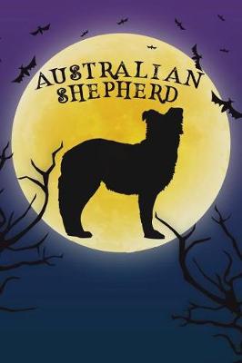 Book cover for Australian Shepherd Notebook Halloween Journal