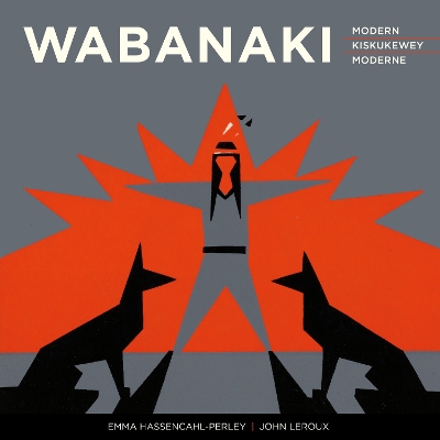 Book cover for Wabanaki Modern | Wabanaki Kiskukewey | Wabanaki Moderne