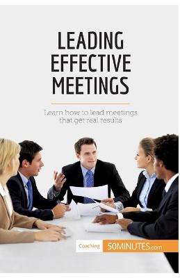 Book cover for Leading Effective Meetings