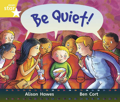 Cover of Rigby Star Guided  Year 1/P2 Yellow Level: Be Quiet (6 Pack) Framework Edition