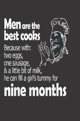 Cover of Men Are the Best Cooks for Special Recipes and Notes - Cookbook - Blank Cookbook to Write In Family Recipes - 120 Page Custom Cookbook * 6 x 9 *