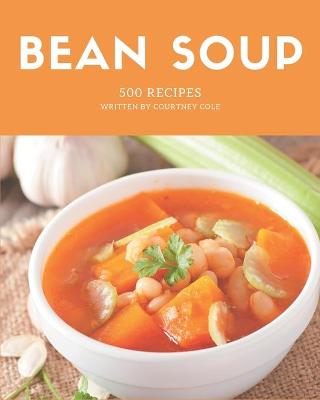 Book cover for 500 Bean Soup Recipes