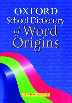 Cover of OXFORD WORD ORIGINS DICTIONARY