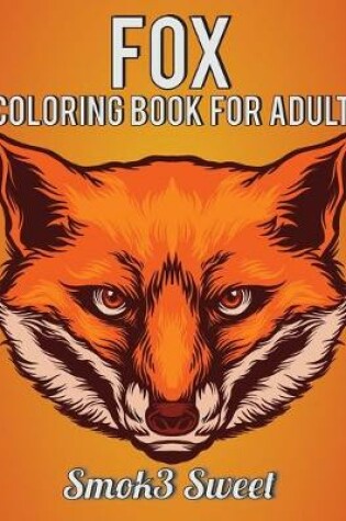 Cover of Fox Coloring Book for Adult