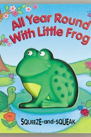 Cover of All Year Round with Little Frog