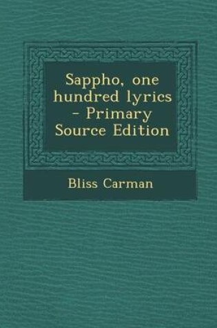 Cover of Sappho, One Hundred Lyrics - Primary Source Edition