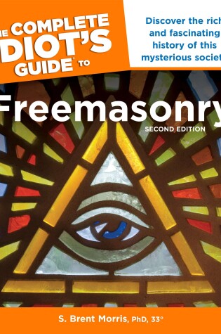 Cover of The Complete Idiot s Guide to Freemasonry, 2nd Edition