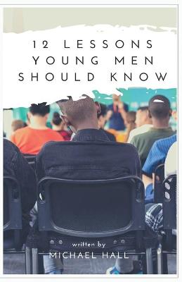 Book cover for 12 Lessons Young Men Should Know