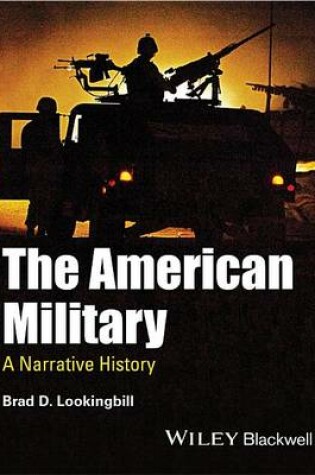 Cover of American Military, The: A Narrative History