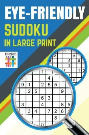 Cover of Eye-Friendly Sudoku in Large Print