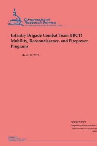 Cover of Infantry Brigade Combat Team (Ibct) Mobility, Reconnaissance, and Firepower Programs