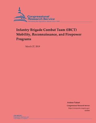 Book cover for Infantry Brigade Combat Team (Ibct) Mobility, Reconnaissance, and Firepower Programs