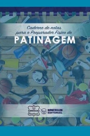 Cover of Caderno de notas para o Preparador Fisico de Patinagem