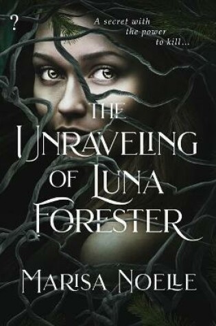 Cover of The Unraveling of Luna Forester