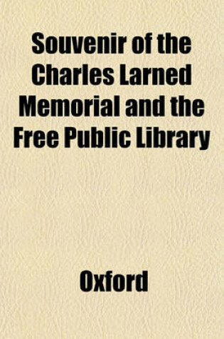 Cover of Souvenir of the Charles Larned Memorial and the Free Public Library