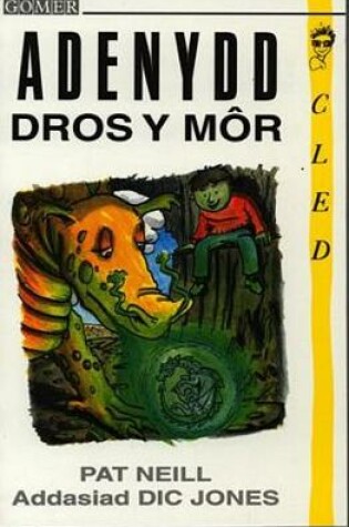 Cover of Cyfres Cled: Adenydd dros y Mor