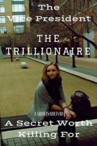 Cover of The Vice President The Trillionaire